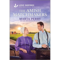 The Amish Matchmakers: An Uplifting Inspirational Romance