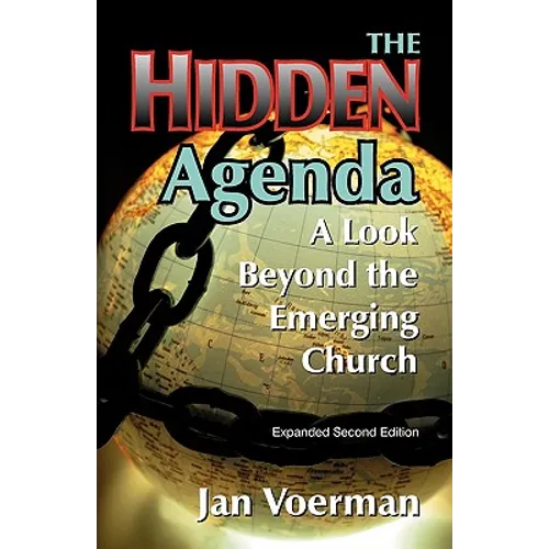 The Hidden Agenda: A Look Beyond the Emerging Church