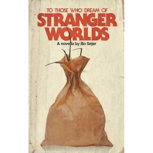 To Those Who Dream of Stranger Worlds