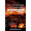 Holy Communion! Holy Invasion!
