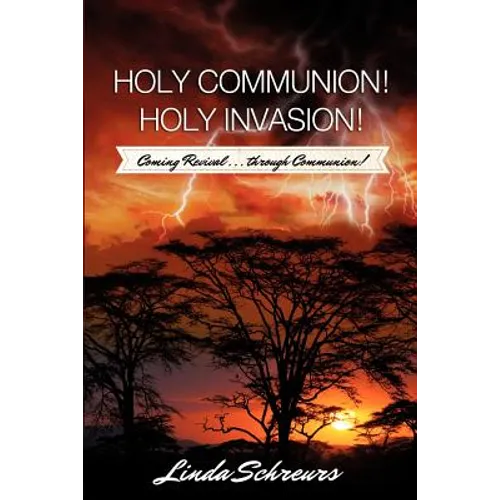 Holy Communion! Holy Invasion!