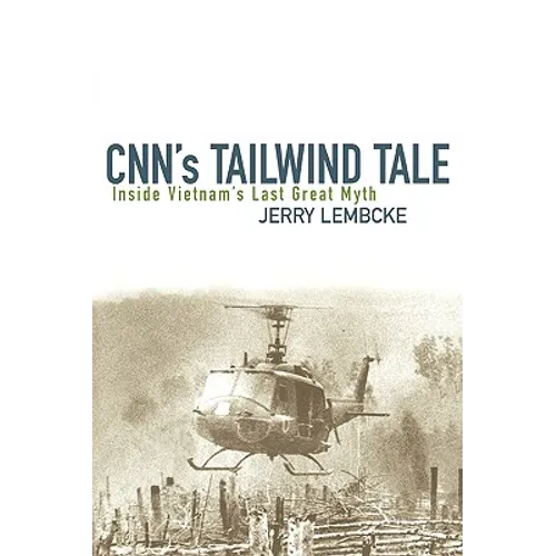 Cnn's Tailwind Tale: Inside Vietnam's Last Great Myth