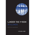Under the Moon in Illinois