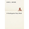 A Kindergarten Story Book