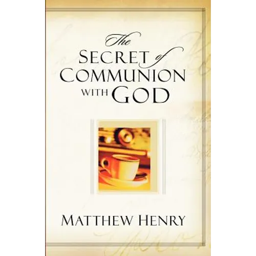 The Secret of Communion with God