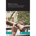 Radical Leisure: How Mothers Gain Well-Being and Control through Participation in Exercise Classes