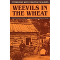 Weevils in the Wheat: Interviews with Virginia Ex-Slaves