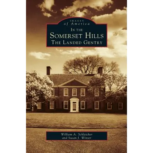 In the Somerset Hills: The Landed Gentry