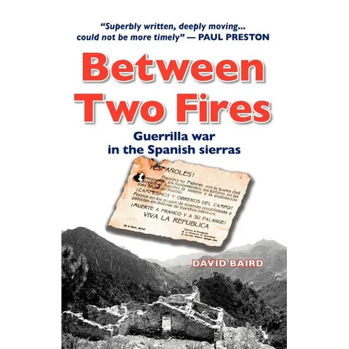 Between Two Fires-Guerrilla war in the Spanish sierras