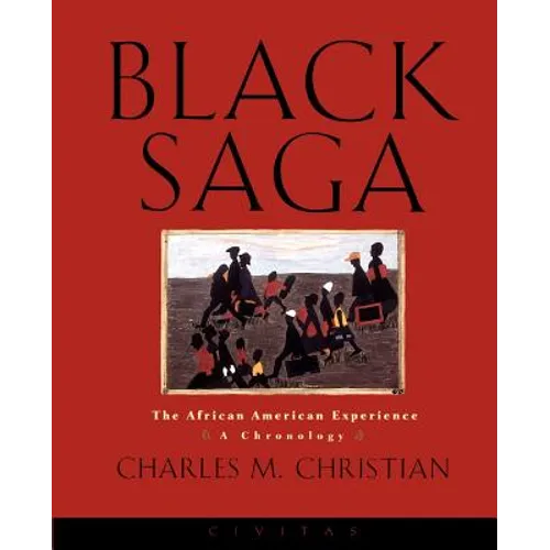 Black Saga: The African American Experience: A Chronology
