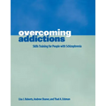 Overcoming Addictions: Skills Training for People with Schizophrenia