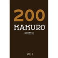 200 Kakuro Puzzle Vol 1: Cross Sums Puzzle Book, hard,10x10, 2 puzzles per page