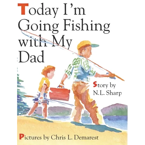 Today I'm Going Fishing with My Dad