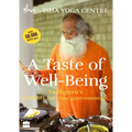 A Taste of Well-Being: Sadhguru's Insights for Your Gastronomics