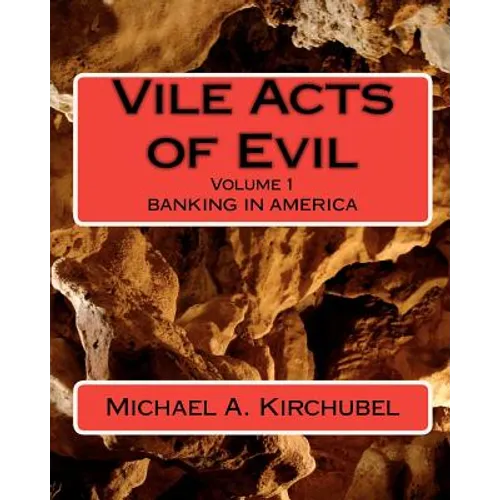 Vile Acts of Evil: Volume 1 Banking in America