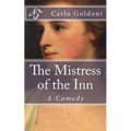 The Mistress of the Inn: A Comedy