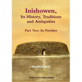 Inishowen, Its History, Traditions and Antiquities - Part Two: Its Parishes