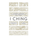 I Ching: The Essential Translation of the Ancient Chinese Oracle and Bookof Wisdom