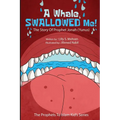 A Whale SWALLOWED Me!: The Story Of Prophet Jonah (Yunus)
