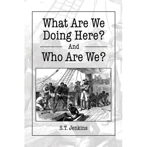 What Are We Doing Here? And Who Are We?