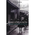 Rare Old Dubline: Heros, Hawkers & Hoors