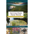 Getting Food from Water: A Guide to Backyard Aquaculture