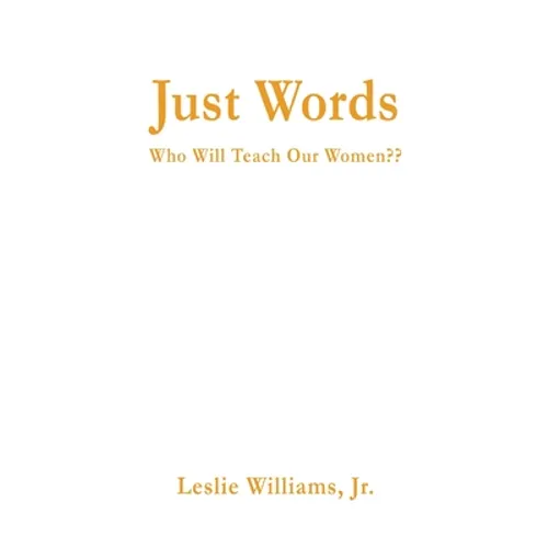 Just Words: Who Will Teach Our Women