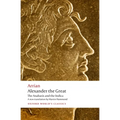 Alexander the Great: The Anabasis and the Indica