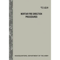 Mortar Fire Direction Procedures (TC 3-22.91)