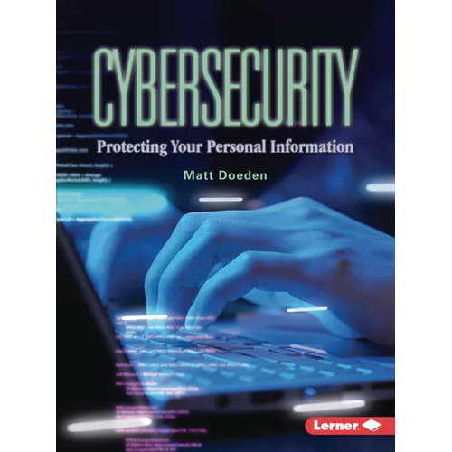 Cybersecurity: Protecting Your Personal Information