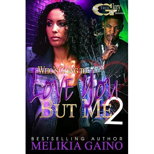 Who's Going To Love You But Me 2