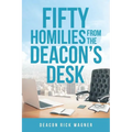 50 Homilies From The Deacons Desk