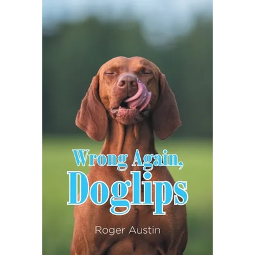 Wrong Again, Doglips