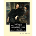 Pudd'nhead Wilson, and Those extraordinary twins. By: Mark Twain: A NOVEL (World's classic's)