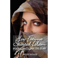 How Fatima Started Islam: Mohammad's Daughter Tells It All