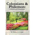 Colossians and Philemon: A Pentecostal Commentary