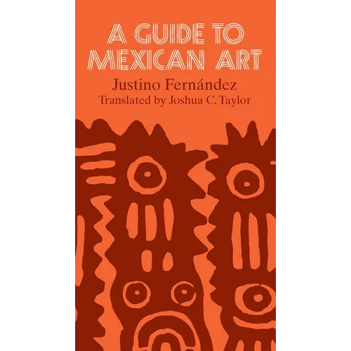 A Guide to Mexican Art: From Its Beginnings to the Present