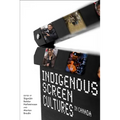 Indigenous Screen Cultures in Canada