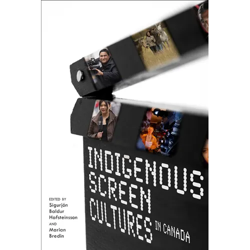 Indigenous Screen Cultures in Canada