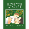 I Love You As Much