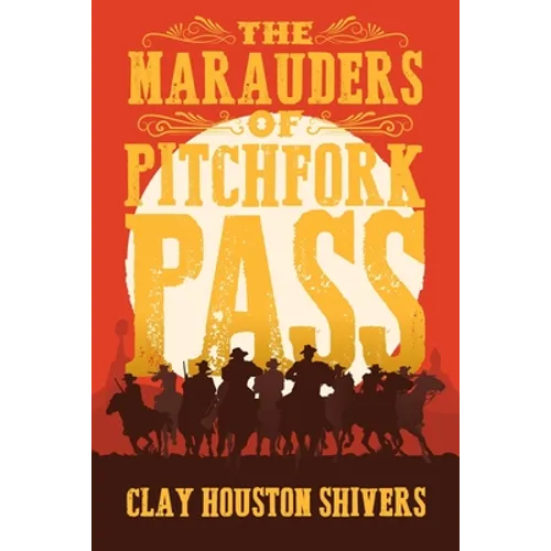 The Marauders Of Pitchfork Pass