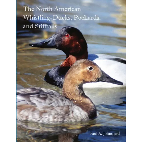 The North American Whistling-Ducks, Pochards, and Stifftails