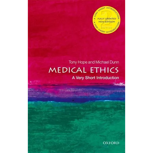 Medical Ethics: A Very Short Introduction