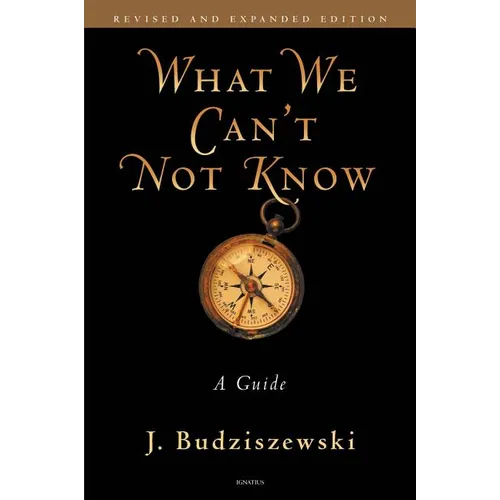 What We Can't Not Know: A Guide