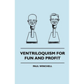 Ventriloquism for Fun and Profit