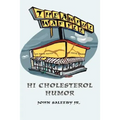 The Awful Waffle: Hi Cholesterol Humor