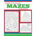 More Funtastic Mazes for Kids 4-10