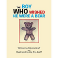 The Boy Who Wished He Were a Bear