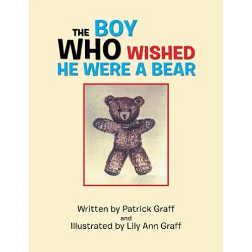 The Boy Who Wished He Were a Bear