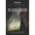 The Sacred Universe: Earth, Spirituality, and Religion in the Twenty-First Century